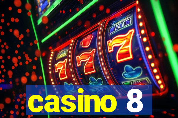 casino 8